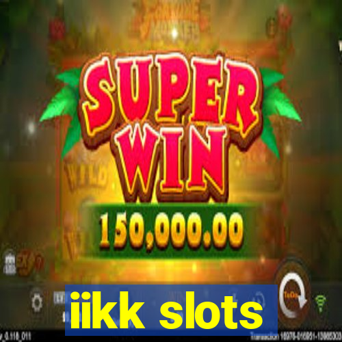 iikk slots